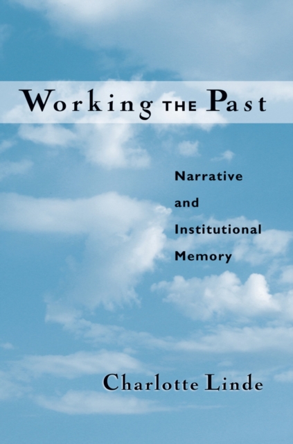 Working the Past : Narrative and Institutional Memory, EPUB eBook