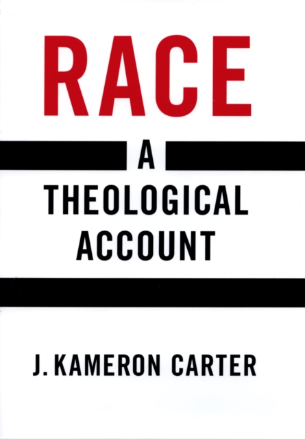 Race : A Theological Account, EPUB eBook