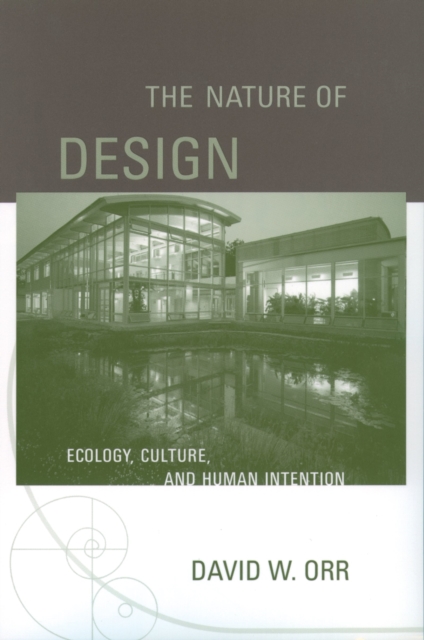 The Nature of Design : Ecology, Culture, and Human Intention, EPUB eBook