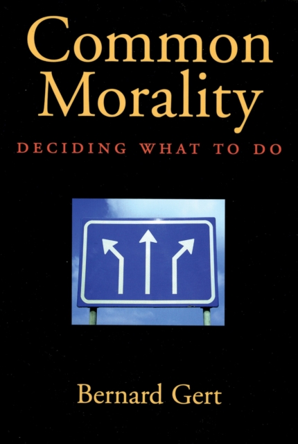 Common Morality : Deciding What to Do, EPUB eBook