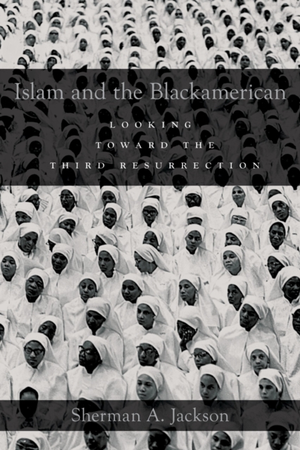 Islam and the Blackamerican : Looking Toward the Third Resurrection, EPUB eBook
