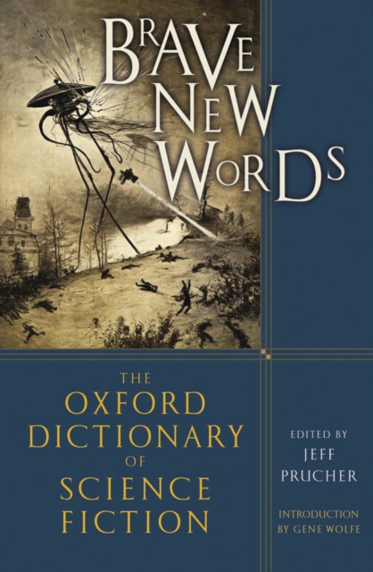 Brave New Words : The Oxford Dictionary of Science Fiction, EPUB eBook
