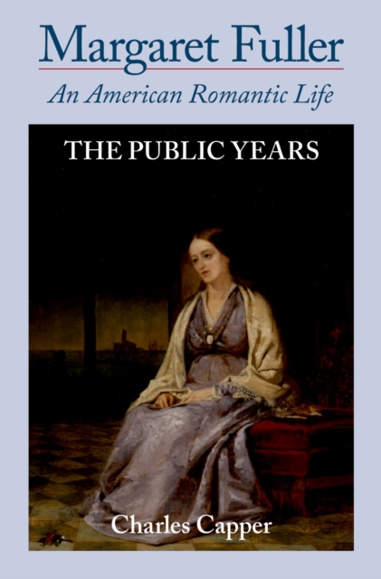 Margaret Fuller : An American Romantic Life, EPUB eBook