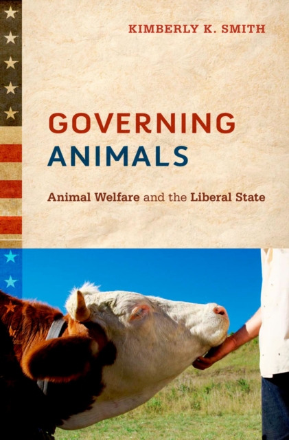 Governing Animals : Animal Welfare and the Liberal State, PDF eBook