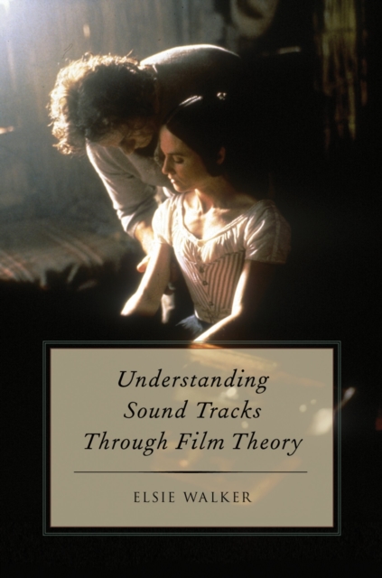 Understanding Sound Tracks Through Film Theory, PDF eBook