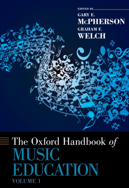 The Oxford Handbook of Music Education, Volume 1, PDF eBook