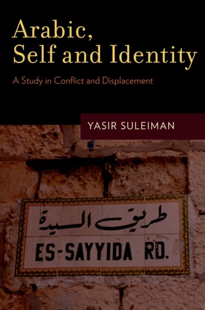 Arabic, Self and Identity : A Study in Conflict and Displacement, PDF eBook
