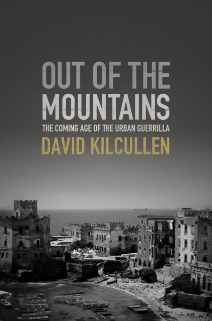 Out of the Mountains: The Coming Age of the Urban Guerrilla : The Coming Age of the Urban Guerrilla, PDF eBook