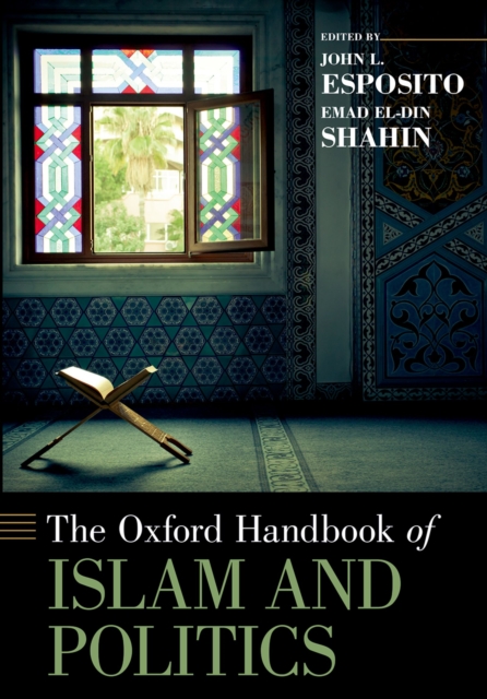 The Oxford Handbook of Islam and Politics, PDF eBook