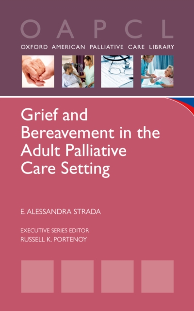 Grief and Bereavement in the Adult Palliative Care Setting, PDF eBook