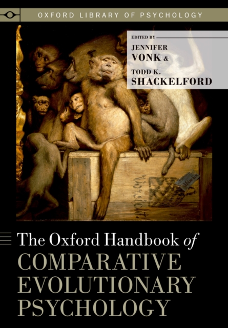 The Oxford Handbook of Comparative Evolutionary Psychology, PDF eBook