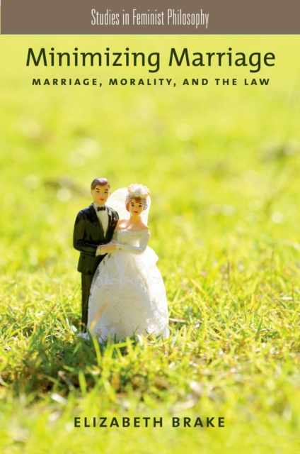 Minimizing Marriage : Marriage, Morality, and the Law, EPUB eBook