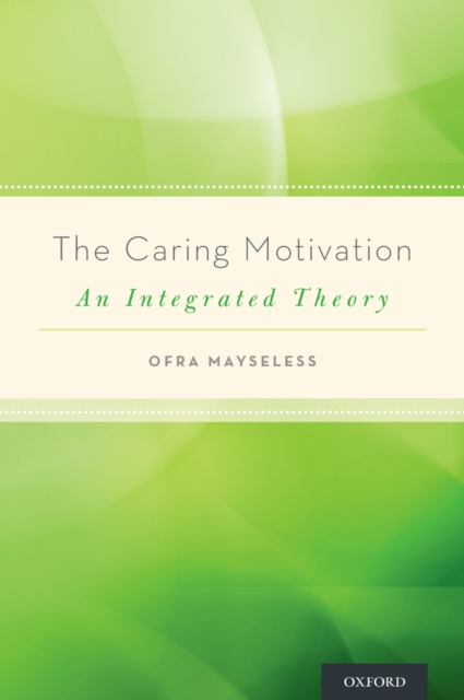 The Caring Motivation : An Integrated Theory, PDF eBook