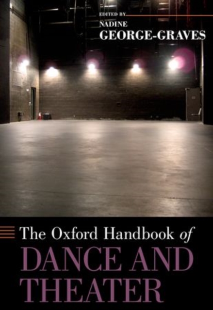 The Oxford Handbook of Dance and Theater, Hardback Book