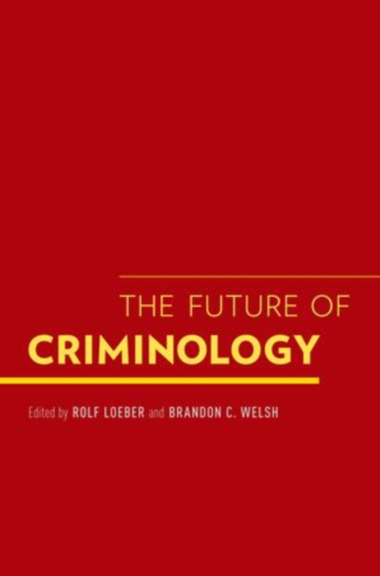 The Future of Criminology, Paperback / softback Book