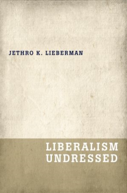 Liberalism Undressed, Hardback Book