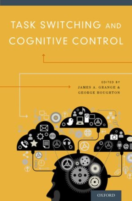 Task Switching and Cognitive Control, Hardback Book
