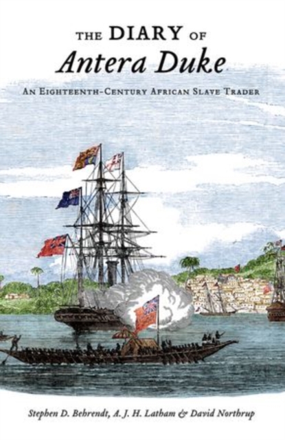 The Diary of Antera Duke, an Eighteenth-Century African Slave Trader : An Eighteenth-Century African Slave Trader, Paperback / softback Book
