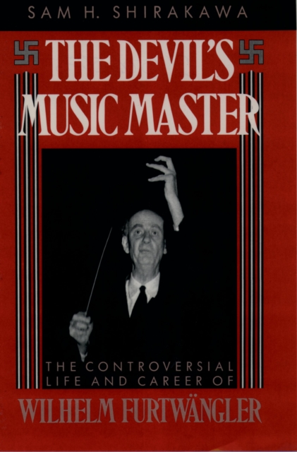 The Devil's Music Master : The Controversial Life and Career of Wilhelm Furtw"angler, EPUB eBook