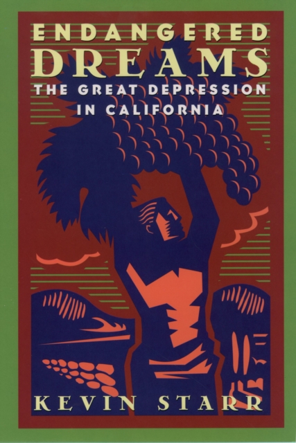 Endangered Dreams : The Great Depression in California, EPUB eBook