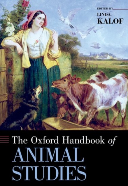 The Oxford Handbook of Animal Studies, Hardback Book