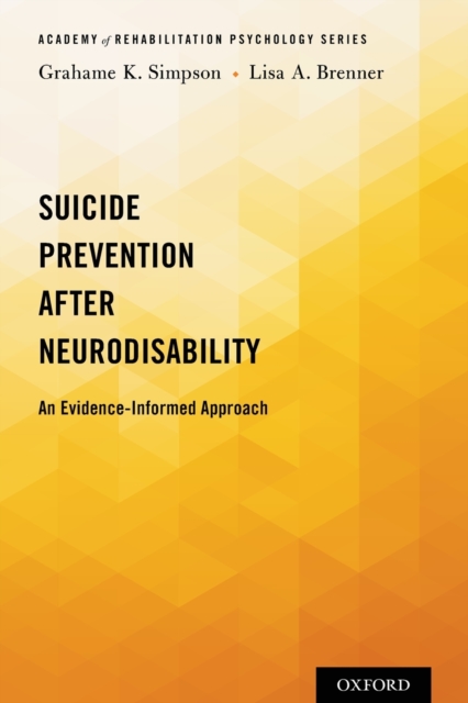 Suicide Prevention After Neurodisability : An Evidence-Informed Approach, Paperback / softback Book
