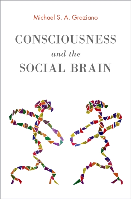 Consciousness and the Social Brain, PDF eBook