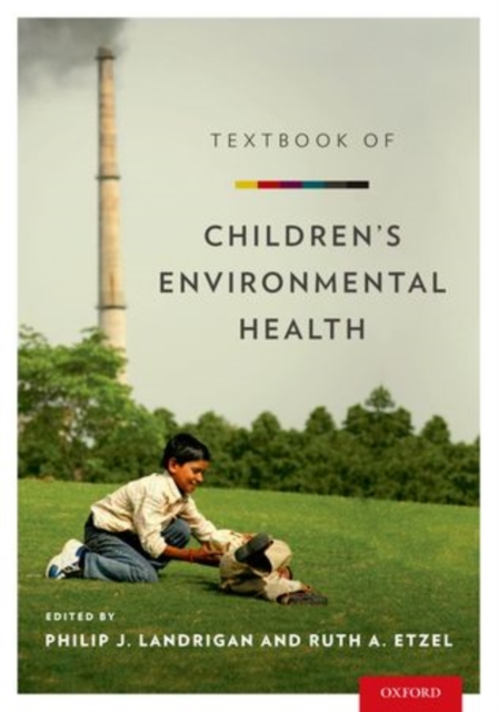 Textbook of Children's Environmental Health, Hardback Book