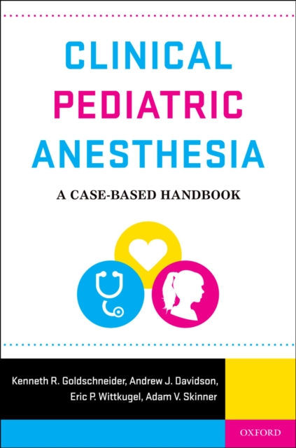 Clinical Pediatric Anesthesia : A Case-Based Handbook, PDF eBook