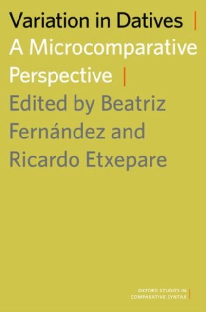 Variation in Datives : A Microcomparative Perspective, Hardback Book