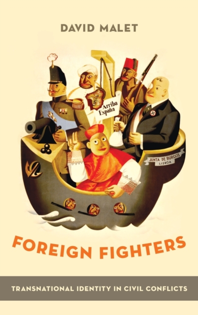 Foreign Fighters : Transnational Identity in Civic Conflicts, Hardback Book