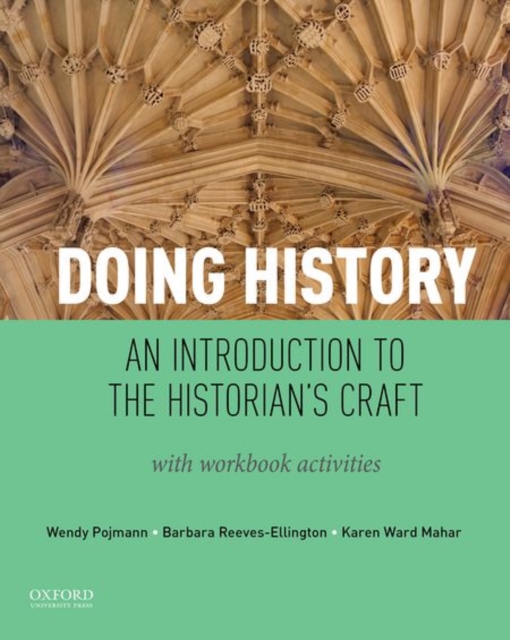 Doing History : An Introduction to the Historian's Craft, with Workbook Activities, Paperback / softback Book