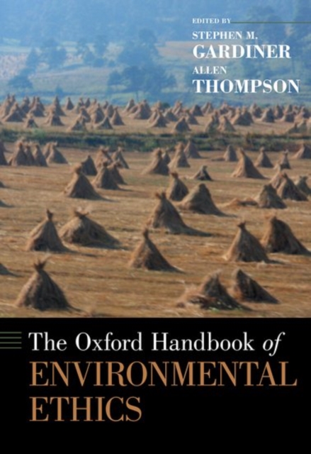 The Oxford Handbook of Environmental Ethics, Hardback Book