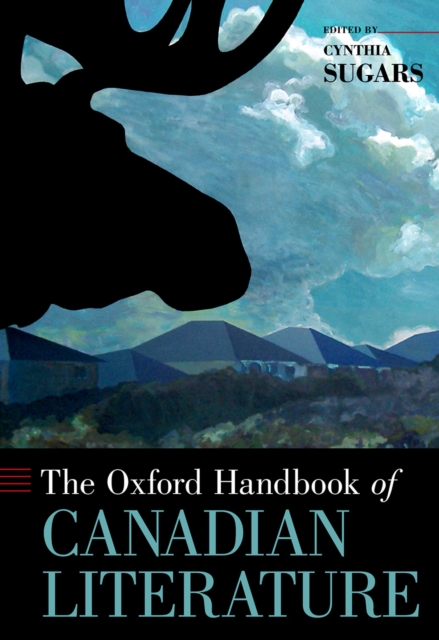 The Oxford Handbook of Canadian Literature, PDF eBook