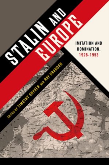 Stalin and Europe : Imitation and Domination, 1928-1953, Paperback / softback Book