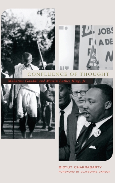 Confluence of Thought : Mohandas Karamchand Gandhi and Martin Luther King, Jr, Hardback Book