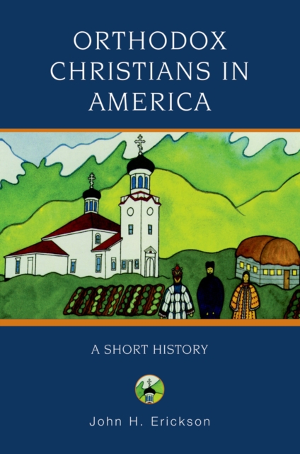 Orthodox Christians in America : A Short History, PDF eBook