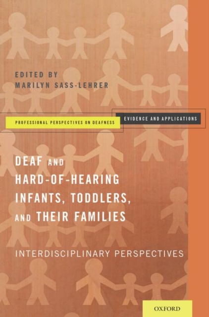 Early Intervention for Deaf and Hard-of-Hearing Infants, Toddlers, and Their Families : Interdisciplinary Perspectives, Paperback / softback Book