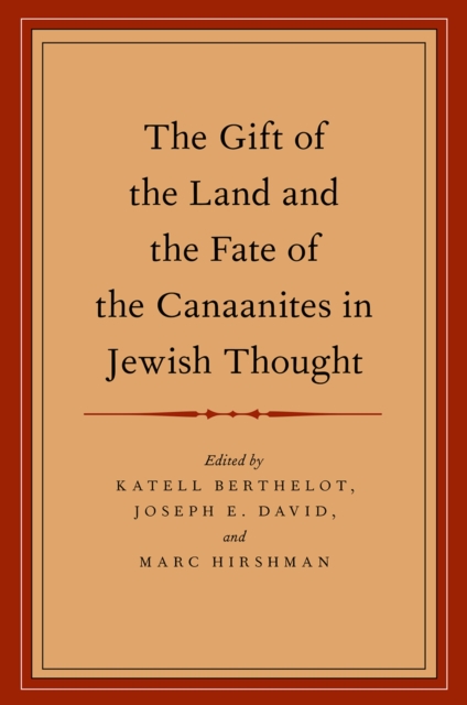 The Gift of the Land and the Fate of the Canaanites in Jewish Thought, PDF eBook