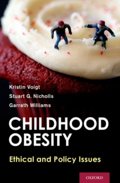 Childhood Obesity : Ethical and Policy Issues, Hardback Book