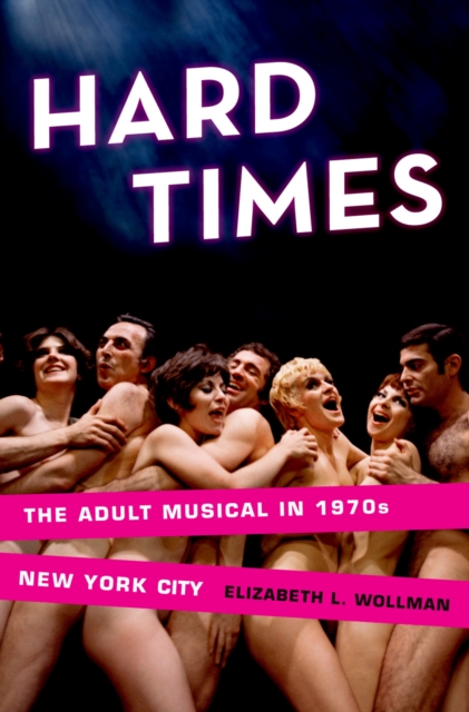 Hard Times : The Adult Musical in 1970s New York City, PDF eBook