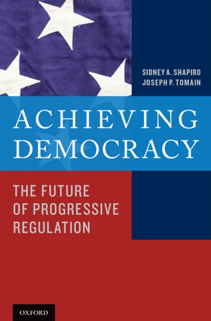 Achieving Democracy : The Future of Progressive Regulation, PDF eBook