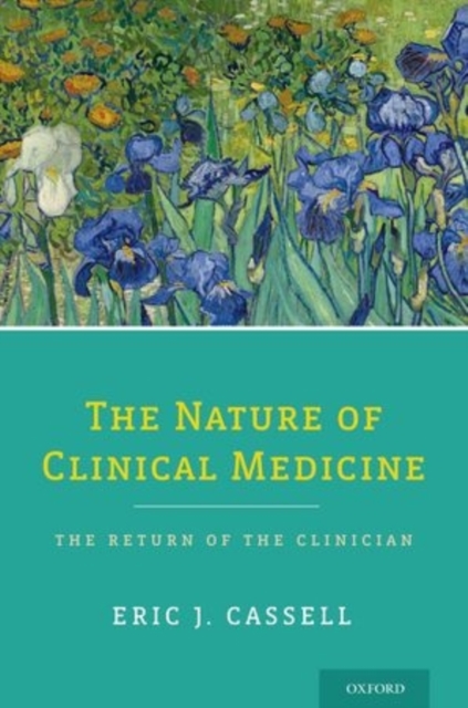 The Nature of Clinical Medicine : The Return of the Clinician, Hardback Book