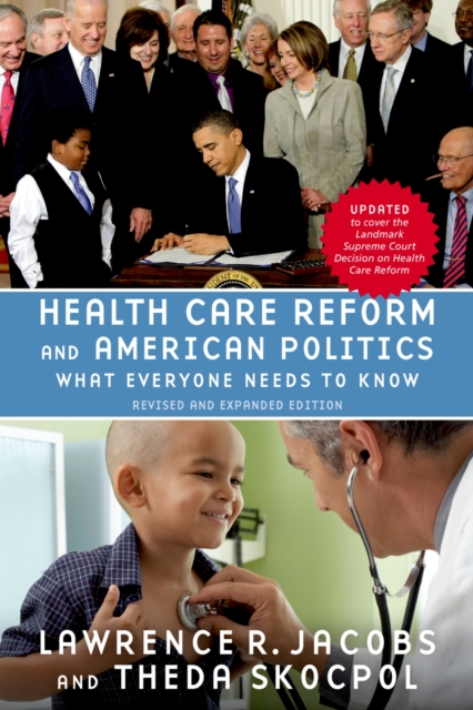 Health Care Reform and American Politics : What Everyone Needs to Know?, Revised and Updated Edition, PDF eBook