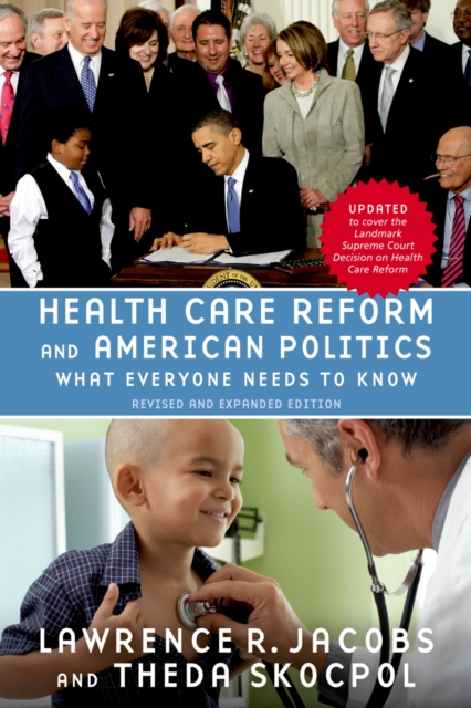 Health Care Reform and American Politics : What Everyone Needs to Know?, Revised and Updated Edition, EPUB eBook