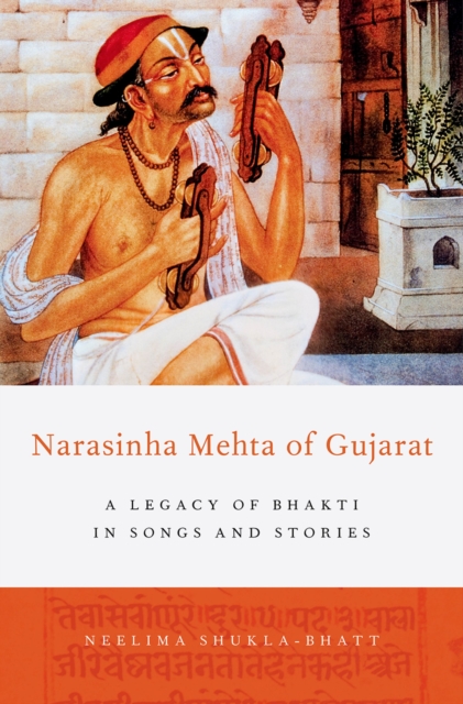 Narasinha Mehta of Gujarat : A Legacy of Bhakti in Songs and Stories, PDF eBook