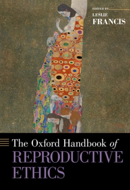 The Oxford Handbook of Reproductive Ethics, Hardback Book