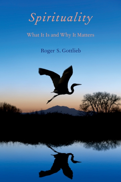 Spirituality : What It Is and Why It Matters, PDF eBook