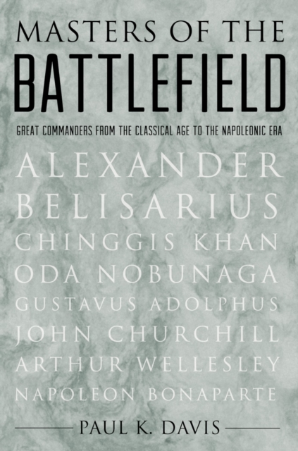 Masters of the Battlefield : Great Commanders From the Classical Age to the Napoleonic Era, EPUB eBook