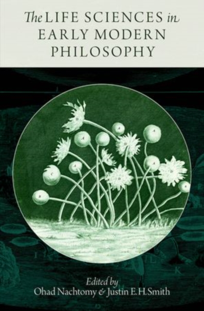 The Life Sciences in Early Modern Philosophy, Hardback Book